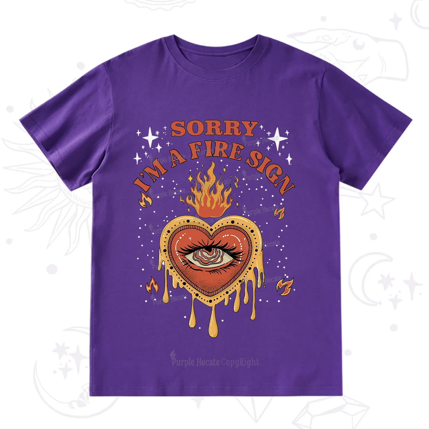Purplehecate Sorry I'm A Fire Sign T-Shirt