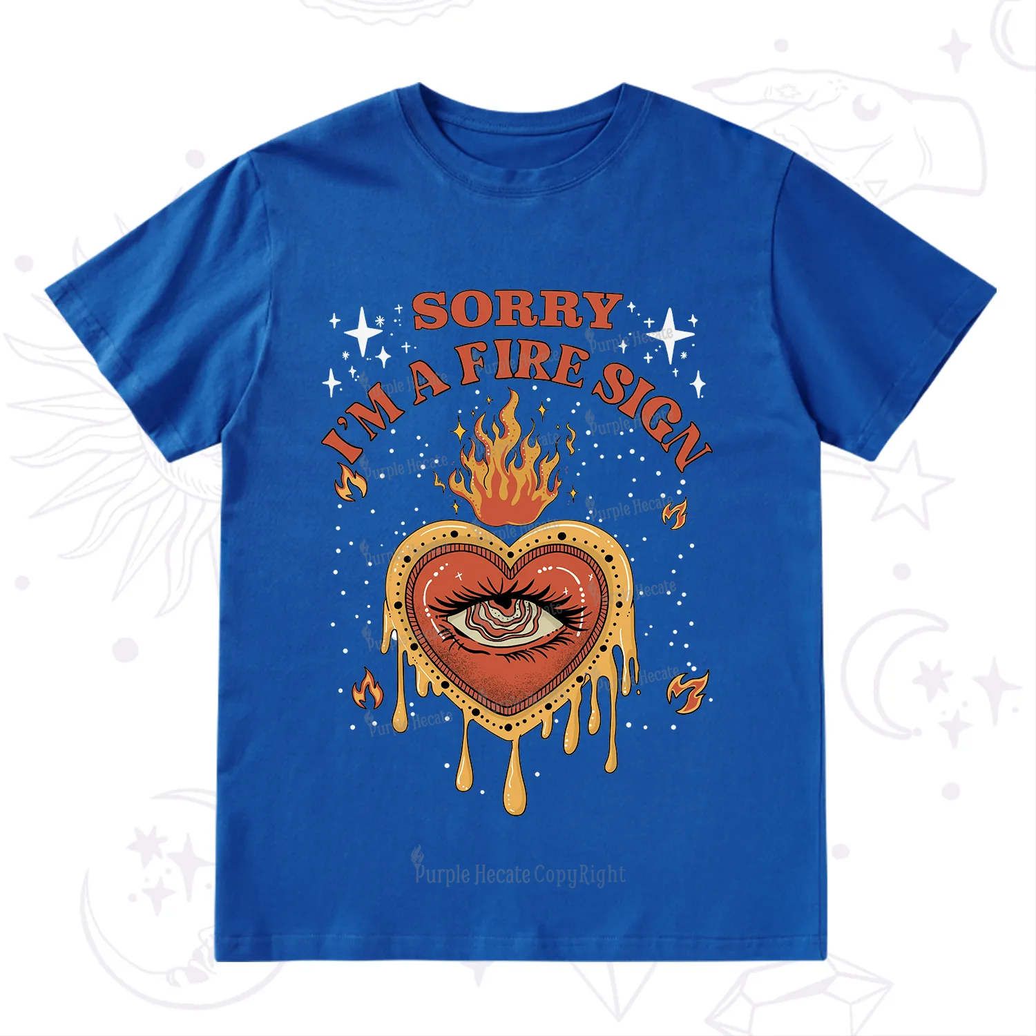 Purplehecate Sorry I'm A Fire Sign T-Shirt