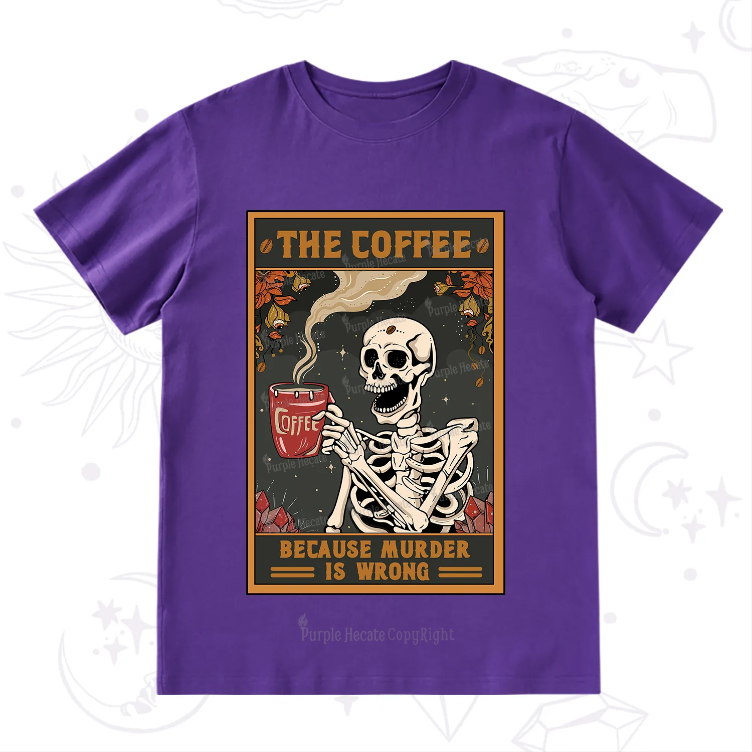 Purplehecate The Coffee Because Murder Is Wrong Oracle Card T-Shirt