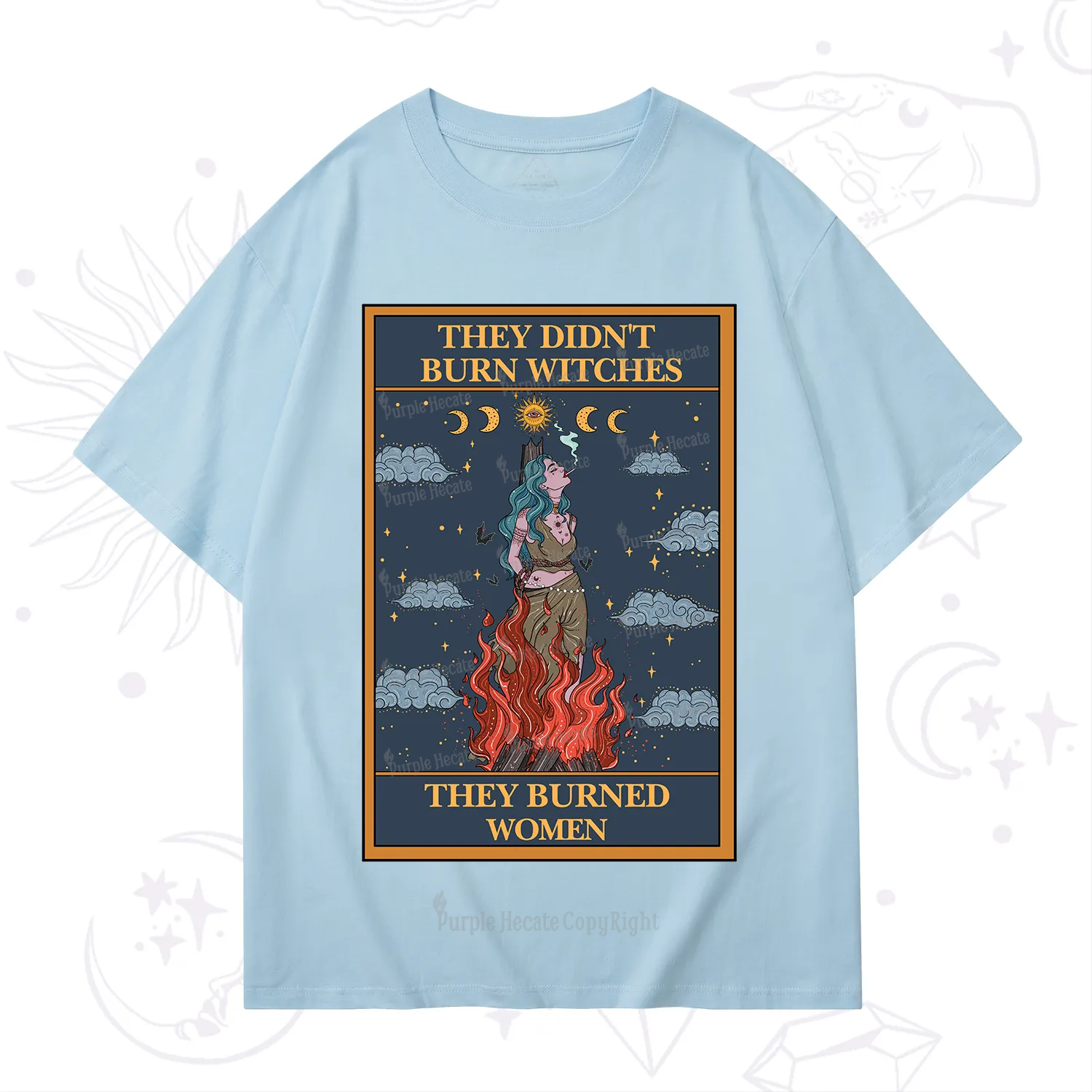 Purplehecate The They Didn't Burn Witches They Burned Women Oracle Card T-Shirt