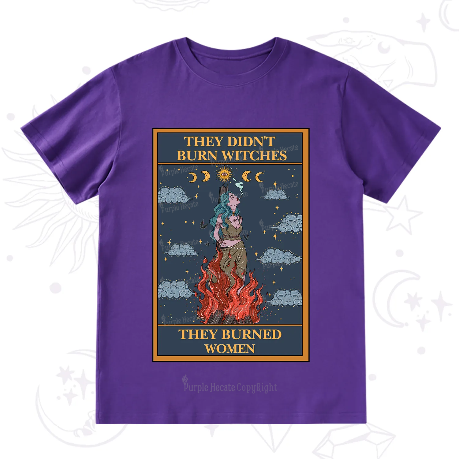 Purplehecate The They Didn't Burn Witches They Burned Women Oracle Card T-Shirt