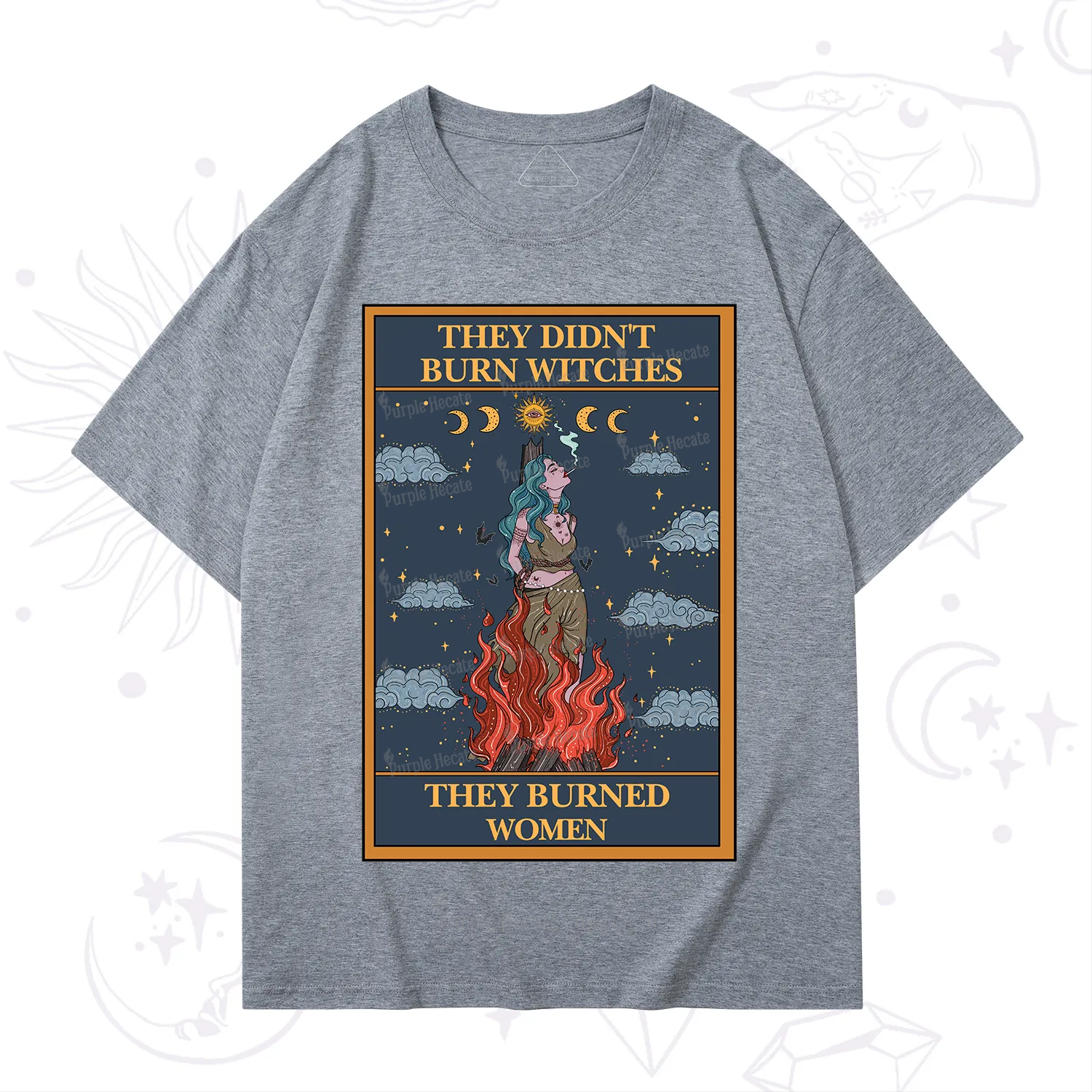 Purplehecate The They Didn't Burn Witches They Burned Women Oracle Card T-Shirt