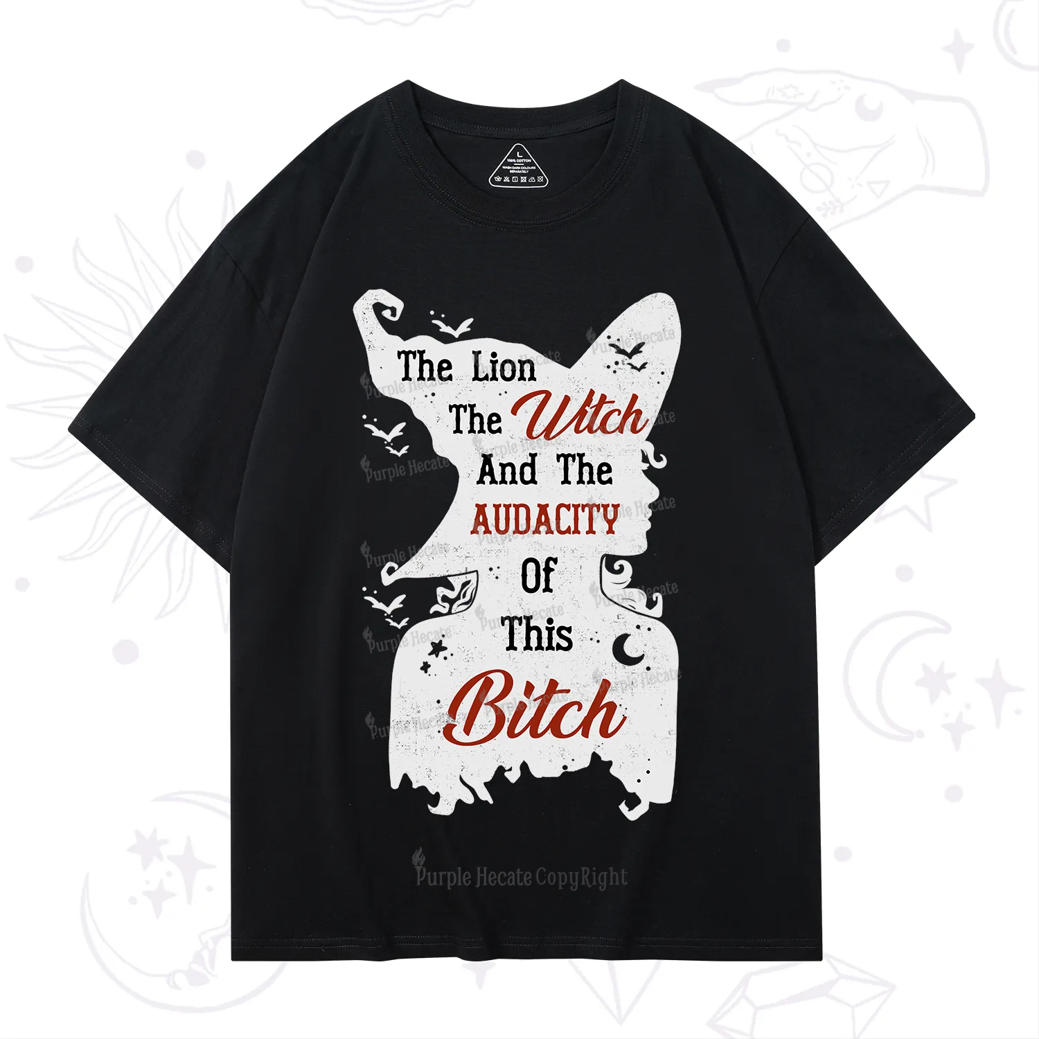 Purplehecate The Lion The Witch And The Audacity Of This Bitch T-Shirt
