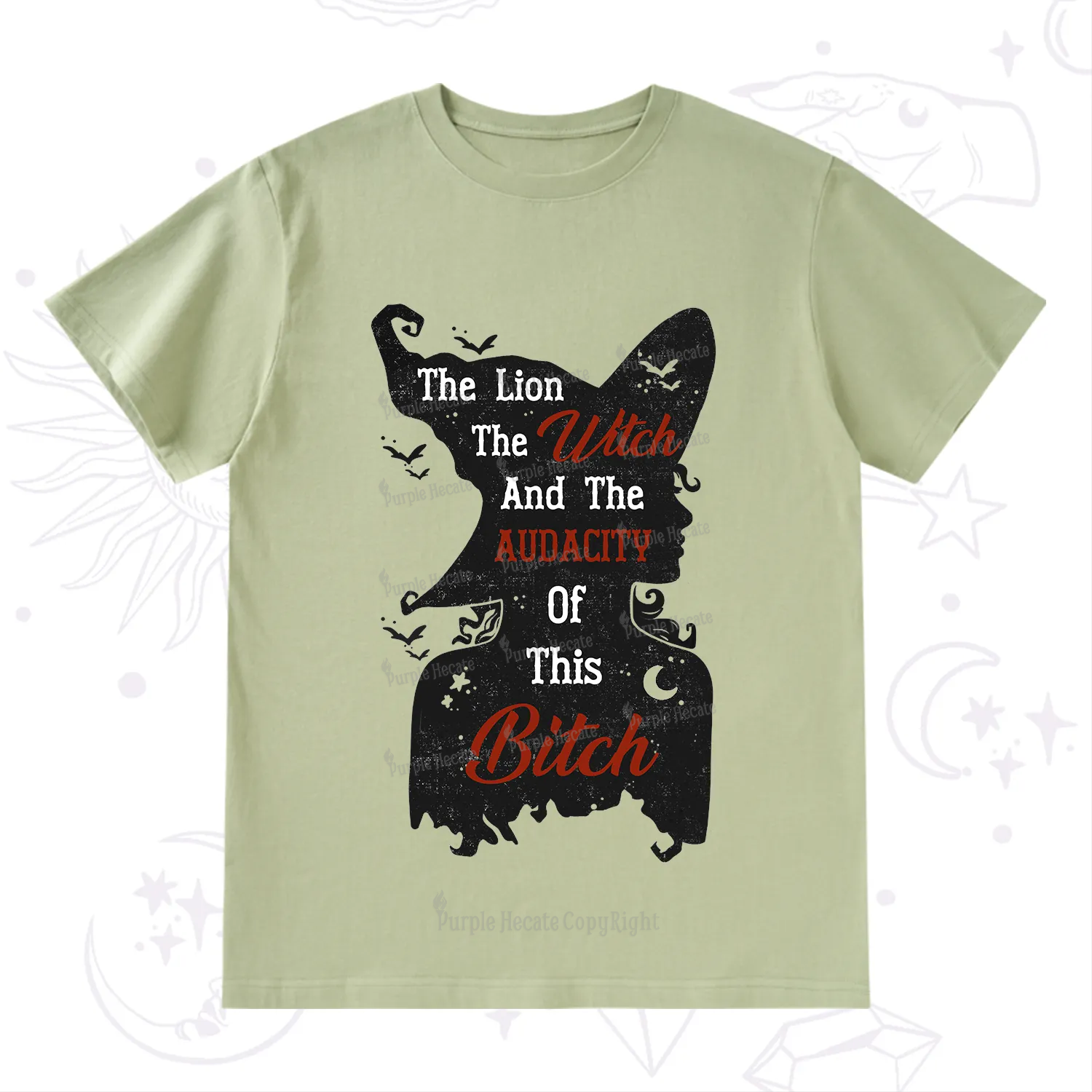 Purplehecate The Lion The Witch And The Audacity Of This Bitch T-Shirt