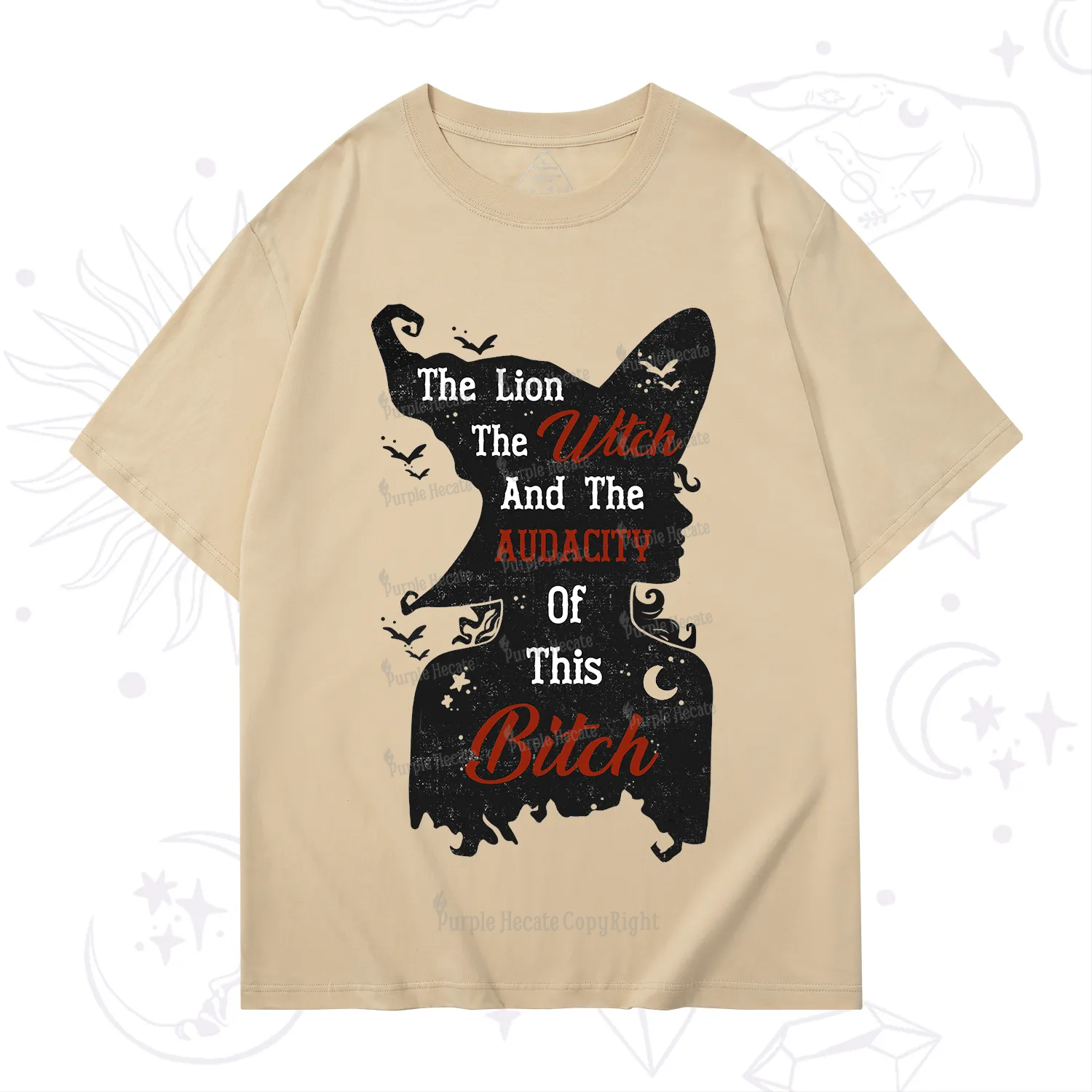 Purplehecate The Lion The Witch And The Audacity Of This Bitch T-Shirt