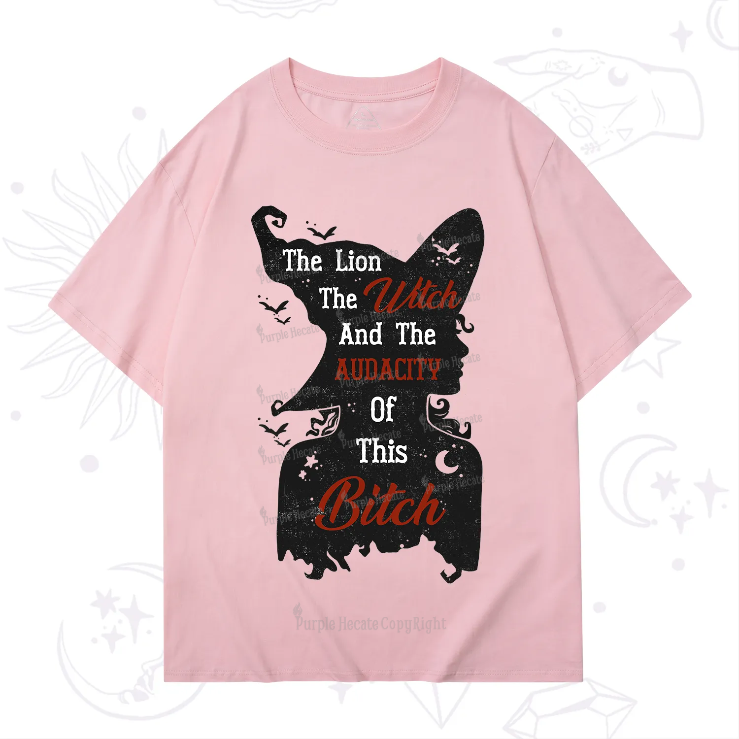 Purplehecate The Lion The Witch And The Audacity Of This Bitch T-Shirt
