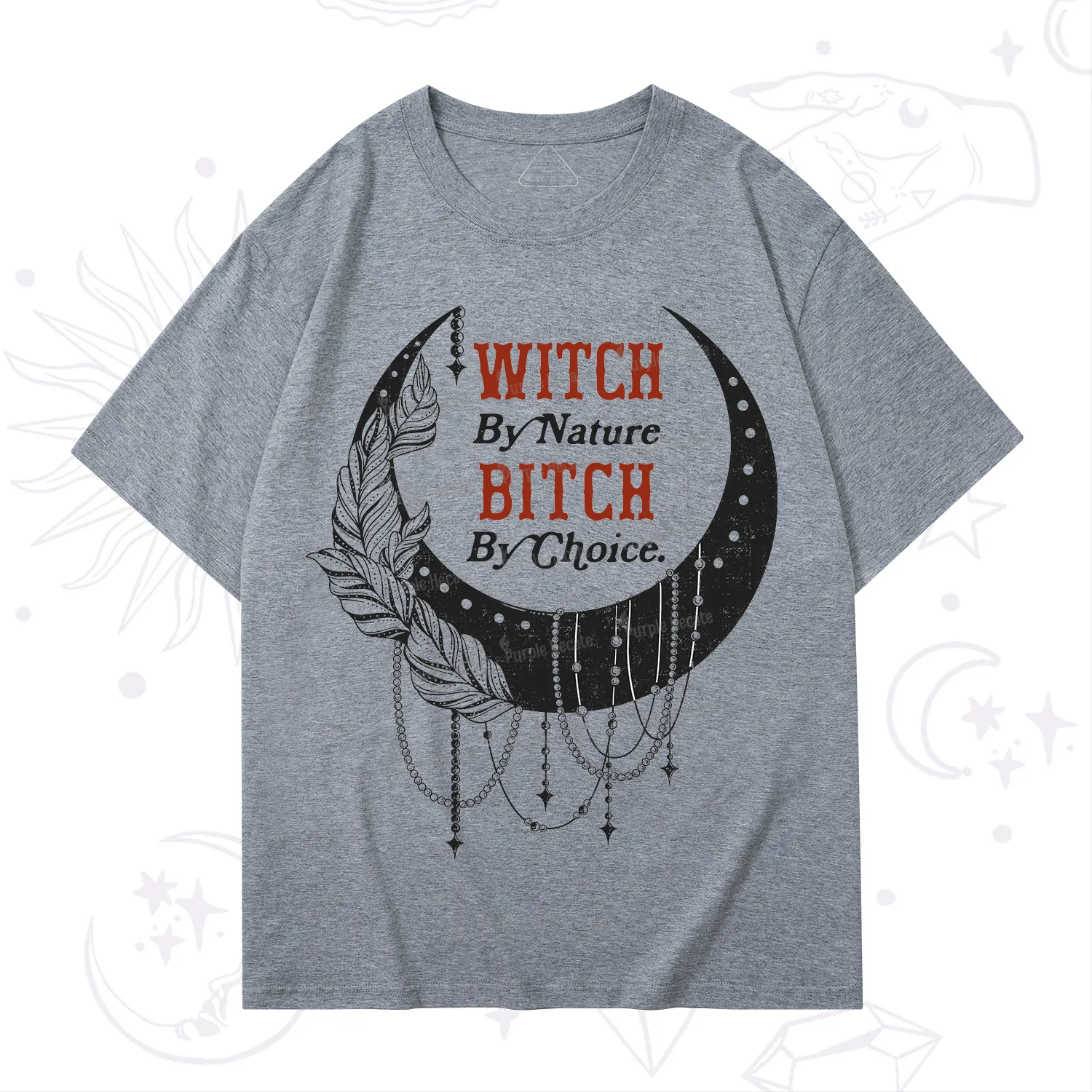 Purplehecate Witch By Nature Bitch By Choice T-Shirt