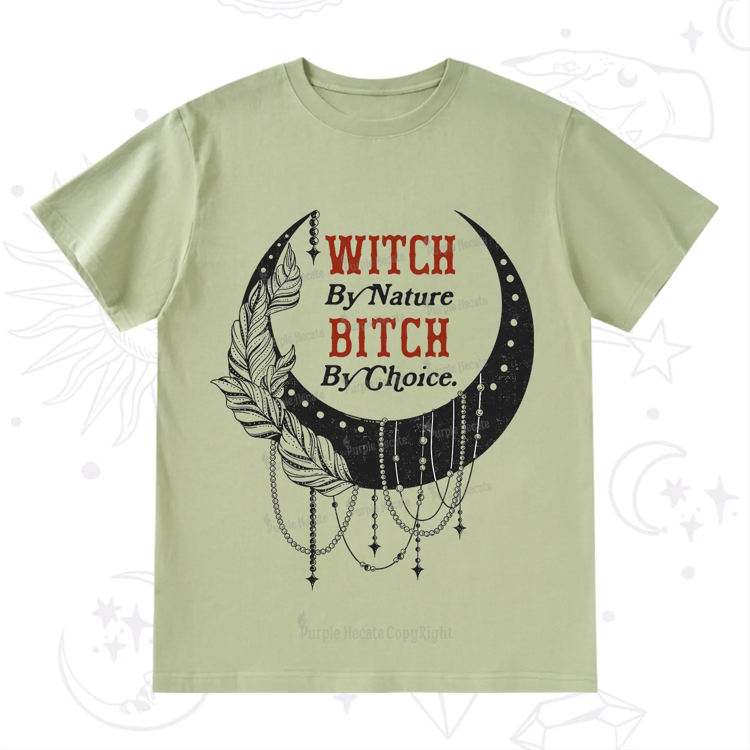 Purplehecate Witch By Nature Bitch By Choice T-Shirt