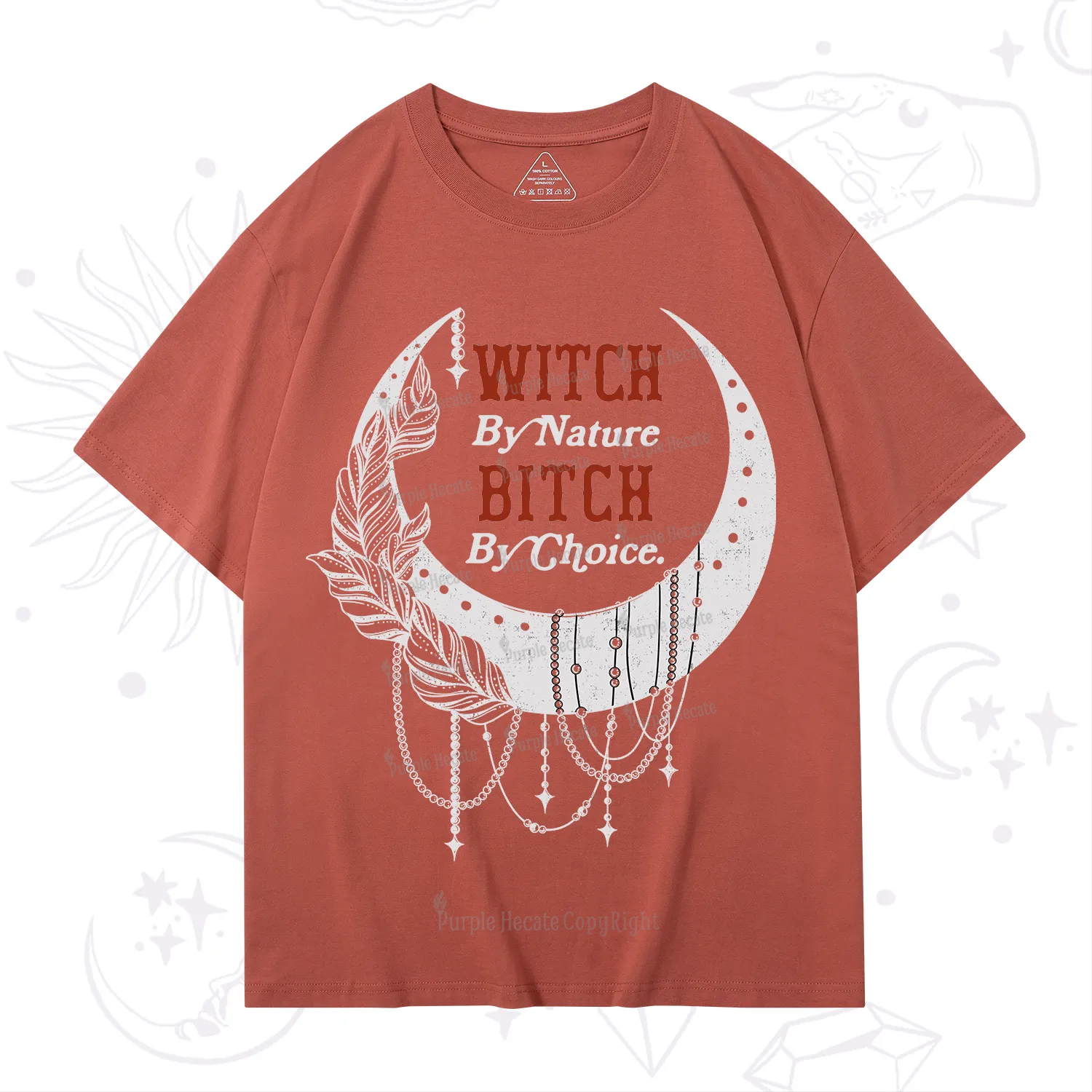 Purplehecate Witch By Nature Bitch By Choice T-Shirt