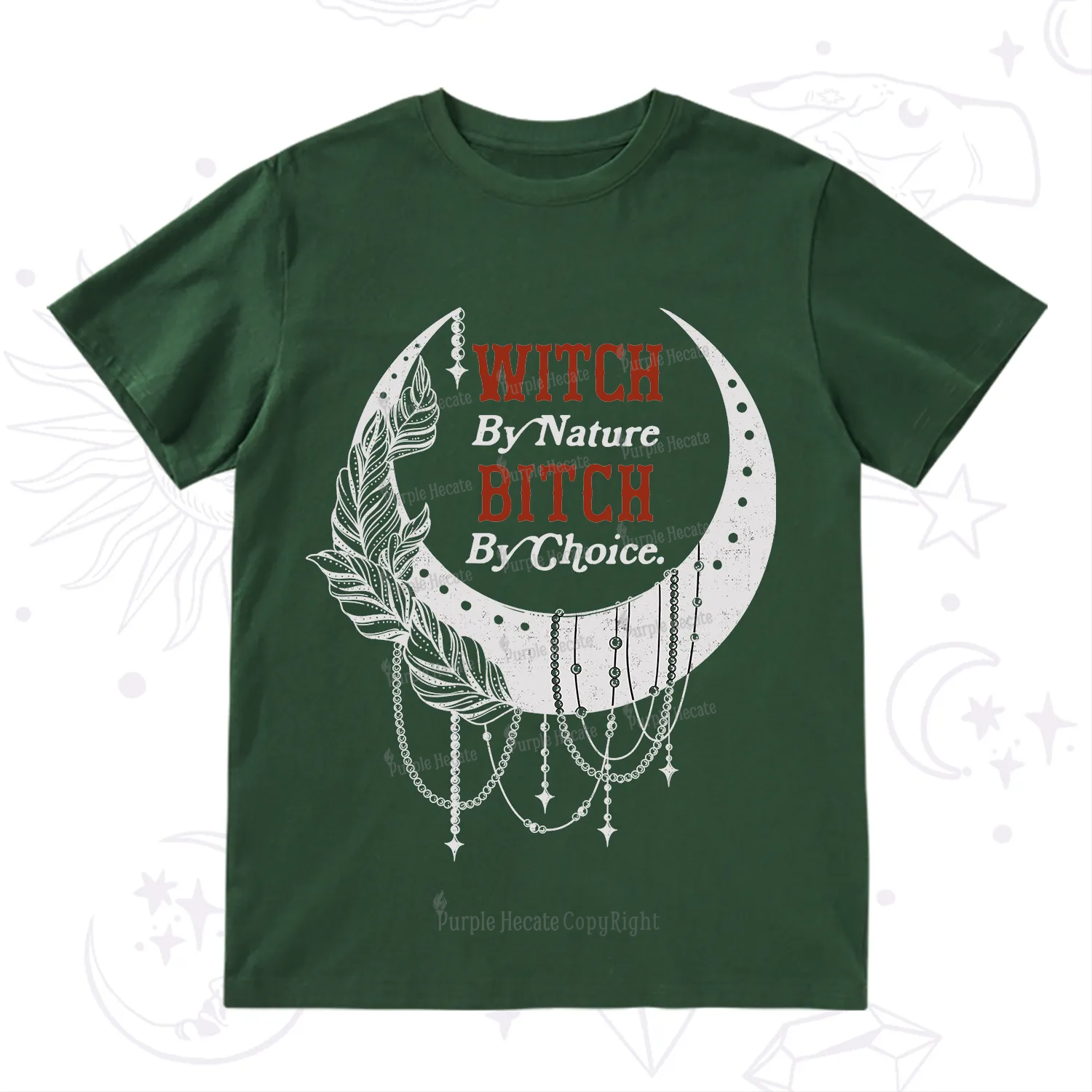 Purplehecate Witch By Nature Bitch By Choice T-Shirt