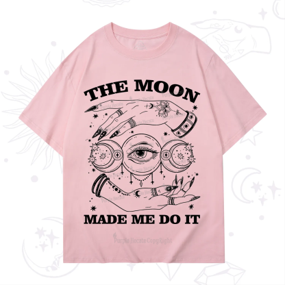 Purplehecate Funny The Moon Made Me Do It T-Shirt