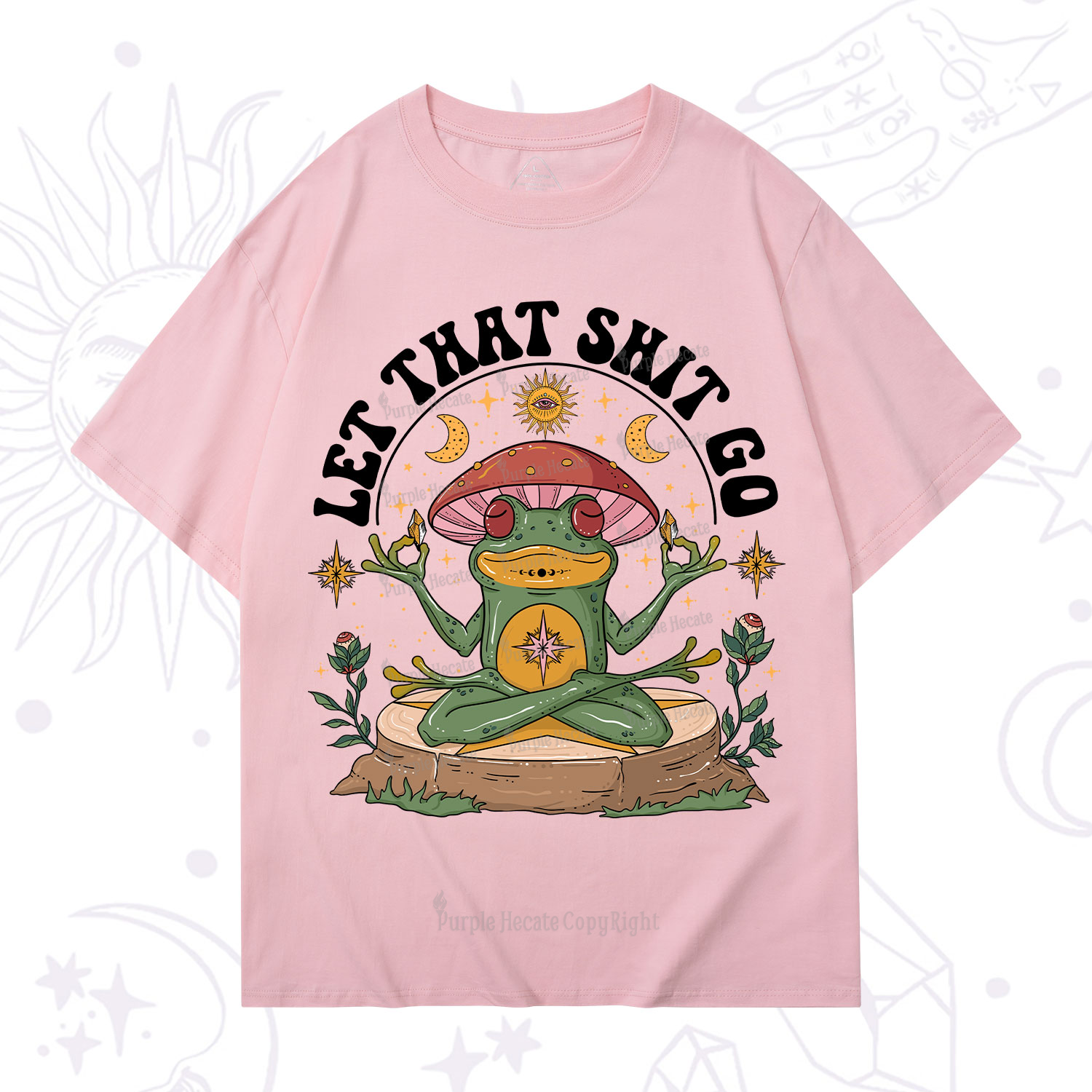 Purplehecate Let That Shit Go T-Shirt