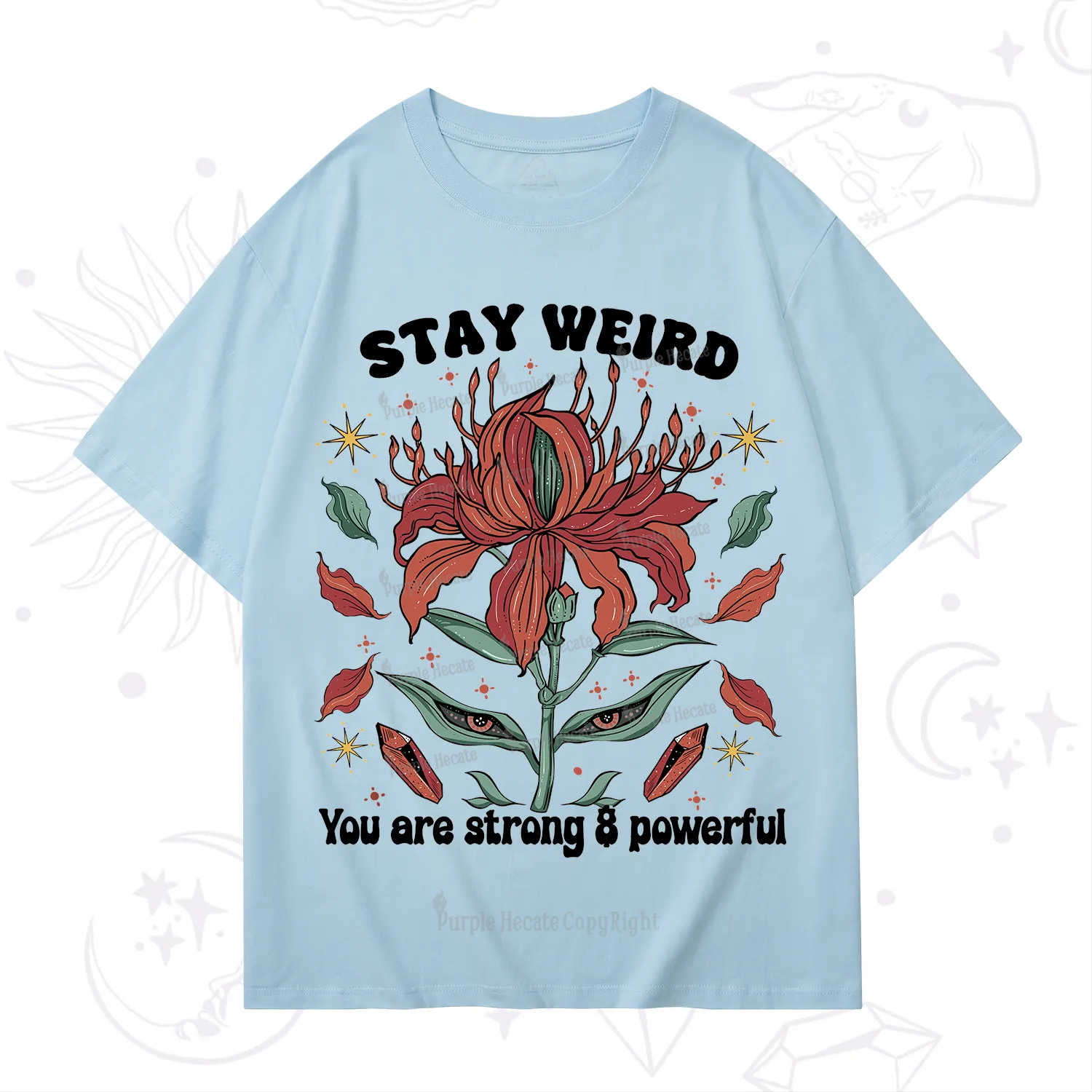 Purplehecate Stay Weird Floral T-Shirt