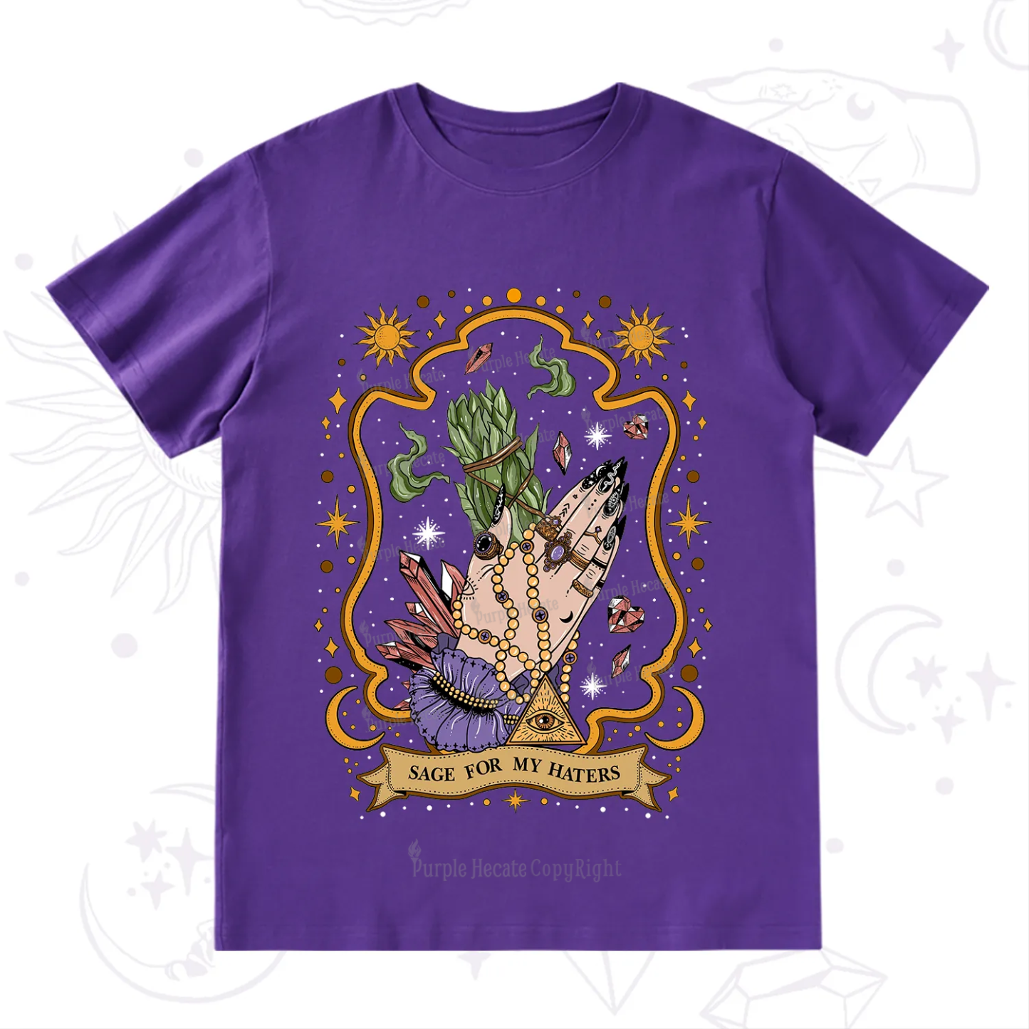 Purplehecate Sage For My Haters T-Shirt