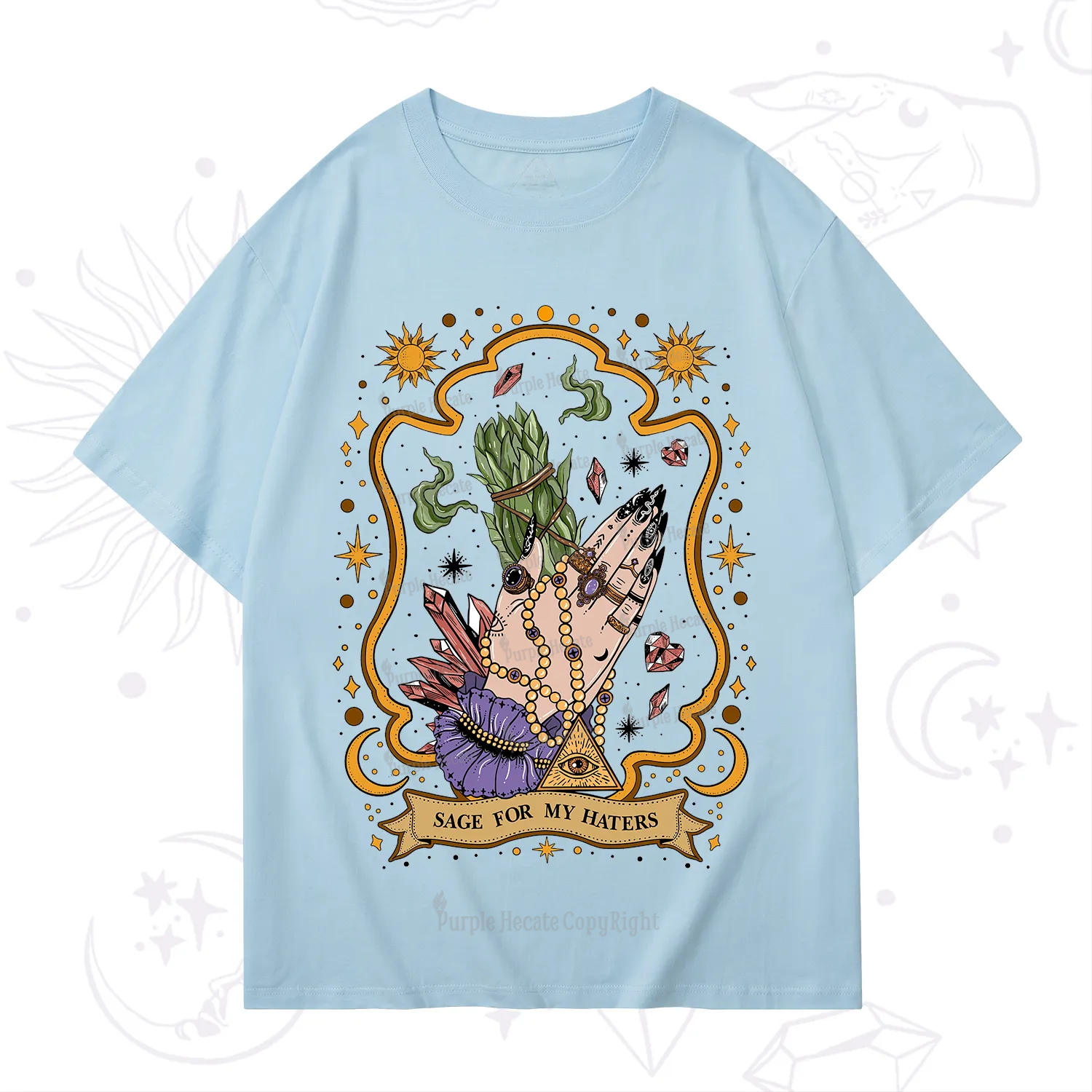 Purplehecate Sage For My Haters T-Shirt