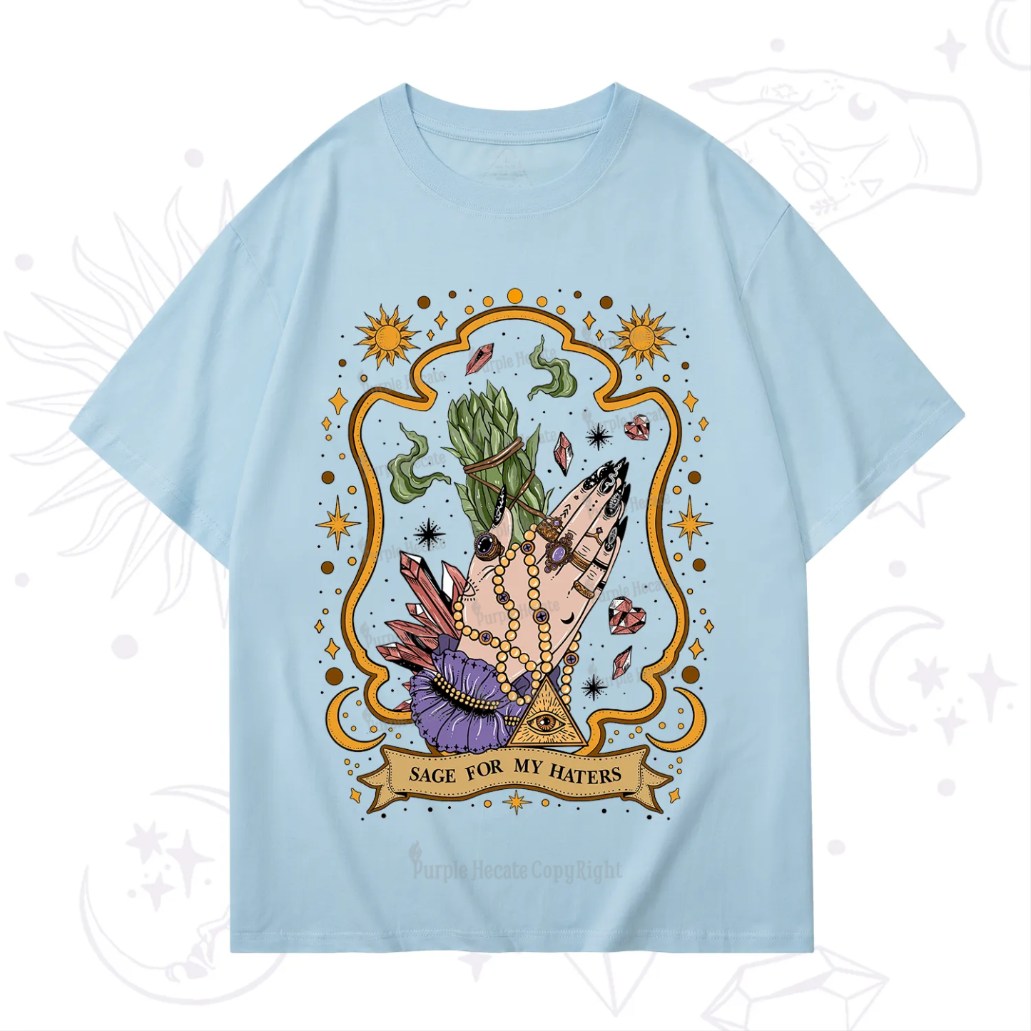 Purplehecate Sage For My Haters T-Shirt