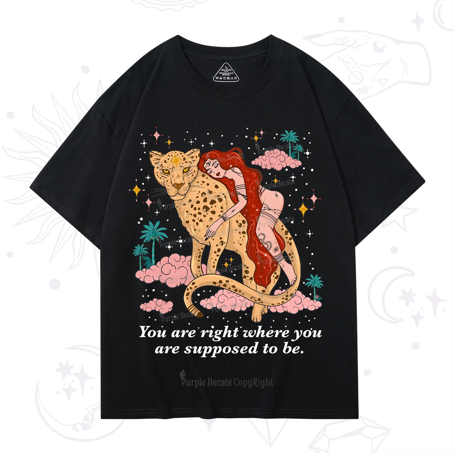 Purplehecate You Are Right Where You Are Supposed To Be T-Shirt