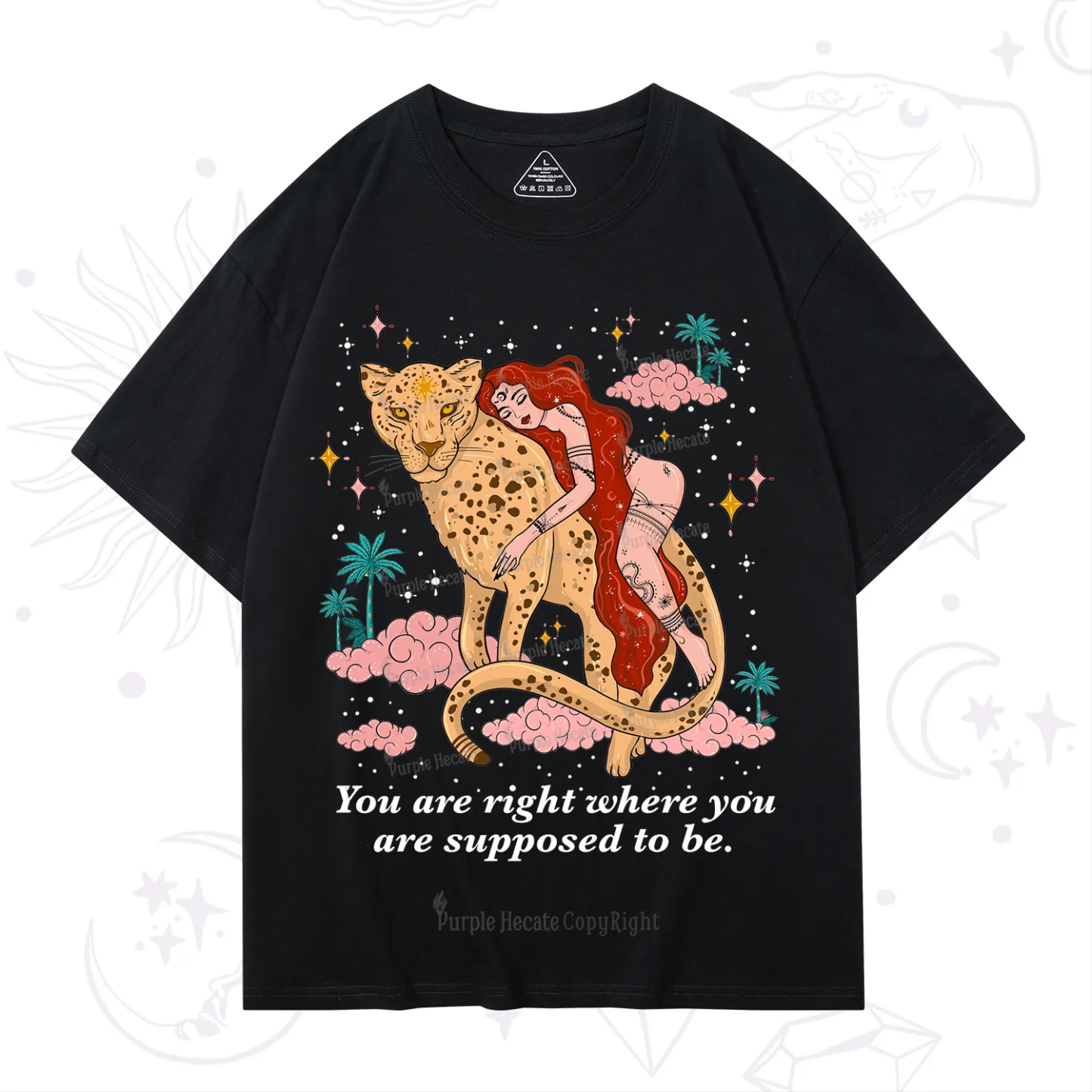 Purplehecate You Are Right Where You Are Supposed To Be T-Shirt