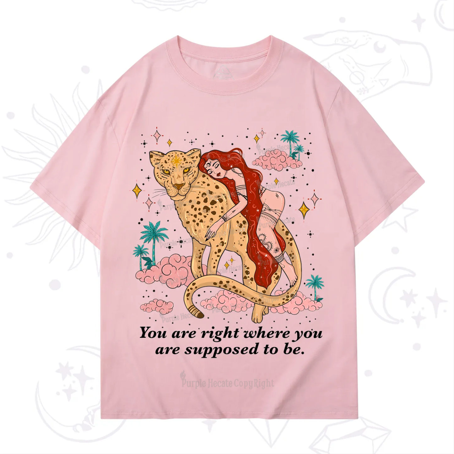 Purplehecate You Are Right Where You Are Supposed To Be T-Shirt