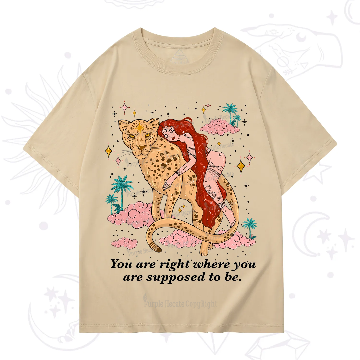 Purplehecate You Are Right Where You Are Supposed To Be T-Shirt