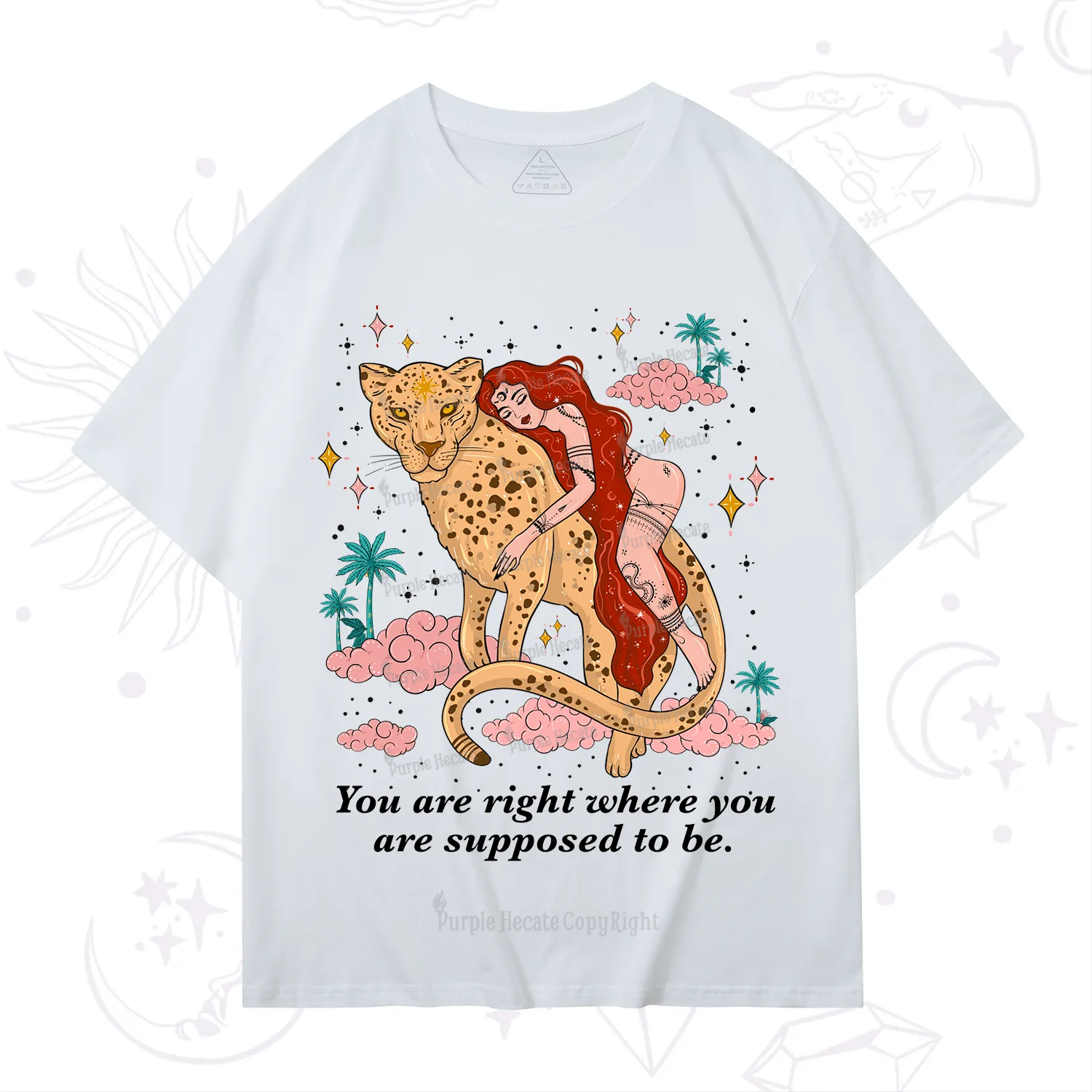 Purplehecate You Are Right Where You Are Supposed To Be T-Shirt