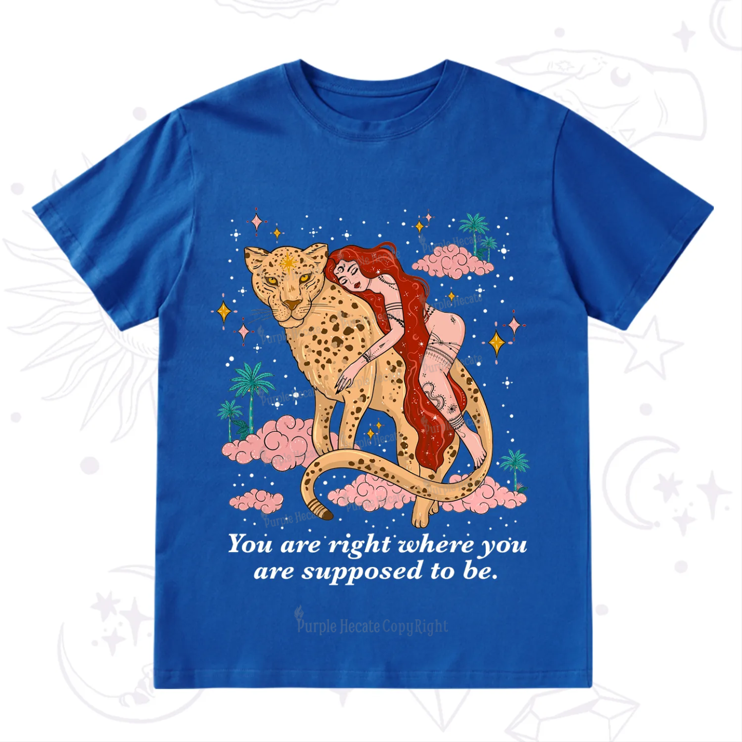 Purplehecate You Are Right Where You Are Supposed To Be T-Shirt