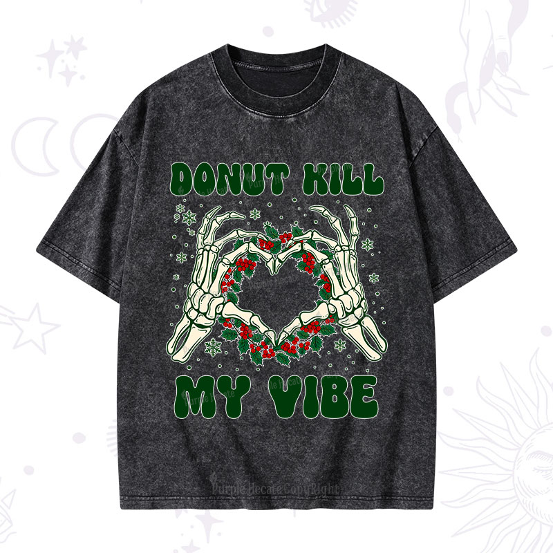 Purplehecate Christmas Donut Kill My Vibe Washed T-Shirt