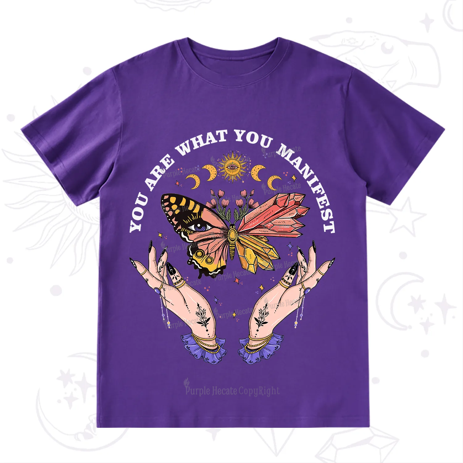 Purplehecate You Are What You Manifest T-Shirt