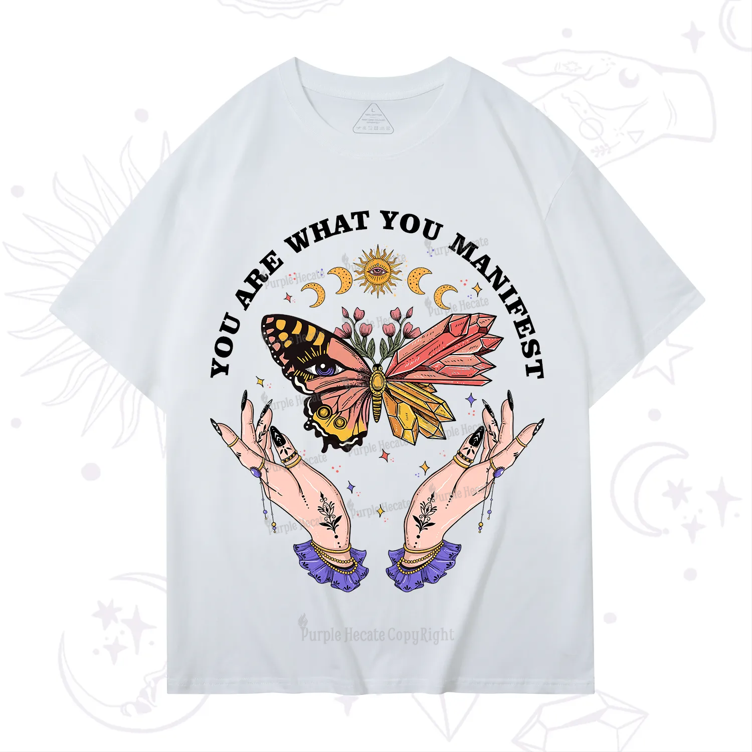 Purplehecate You Are What You Manifest T-Shirt