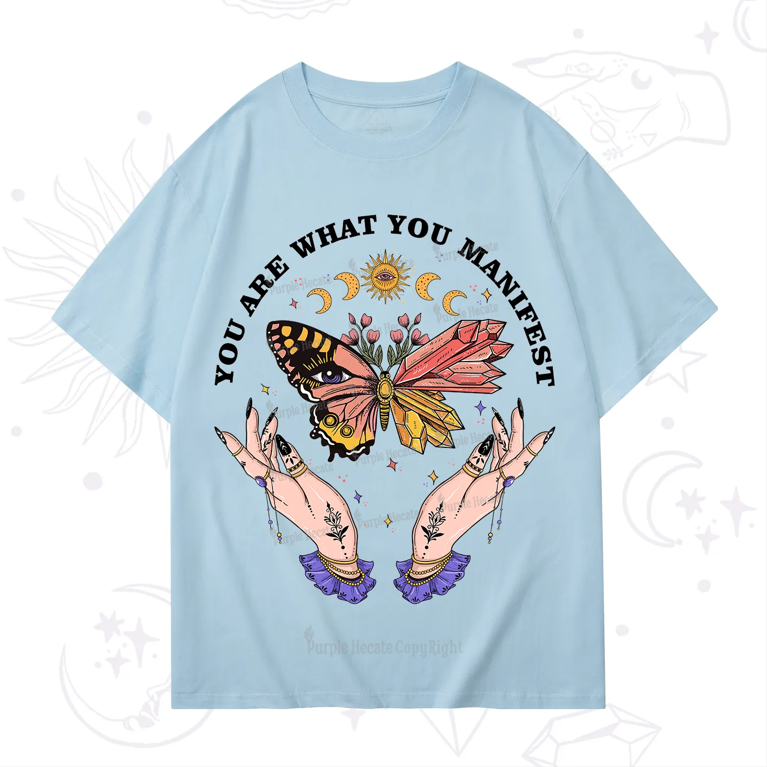 Purplehecate You Are What You Manifest T-Shirt