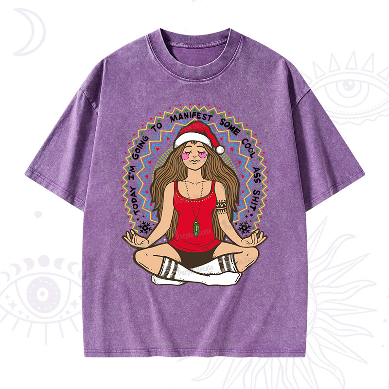 Purplehecate Christmas Today I'm Going To Manifest Washed T-Shirt