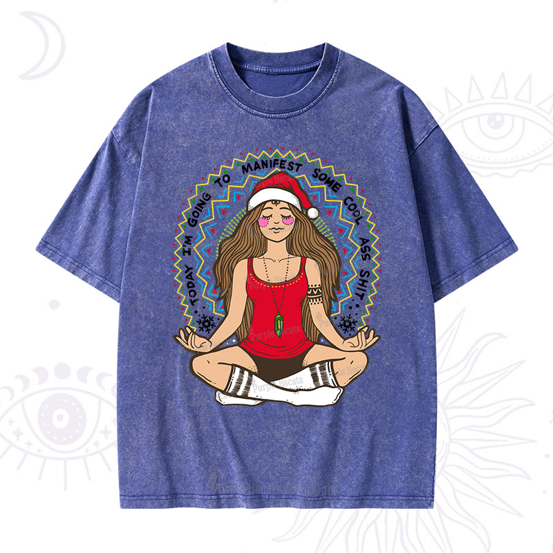 Purplehecate Christmas Today I'm Going To Manifest Washed T-Shirt