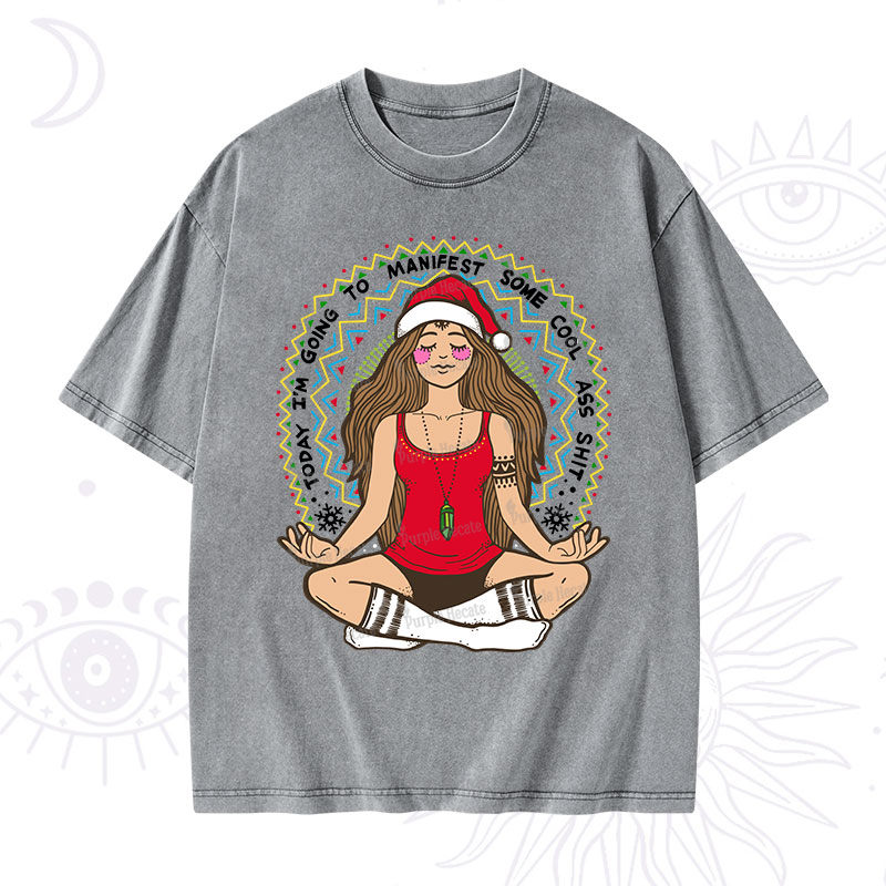 Purplehecate Christmas Today I'm Going To Manifest Washed T-Shirt