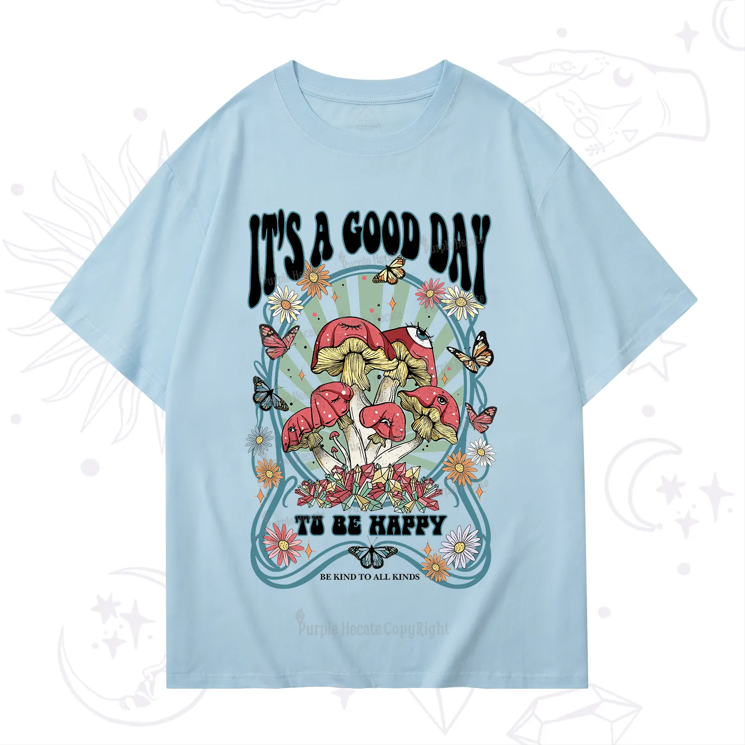 Purplehecate It's A Good Day To Be Happy T-Shirt