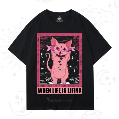 Purplehecate When Life Is Lifting T-Shirt