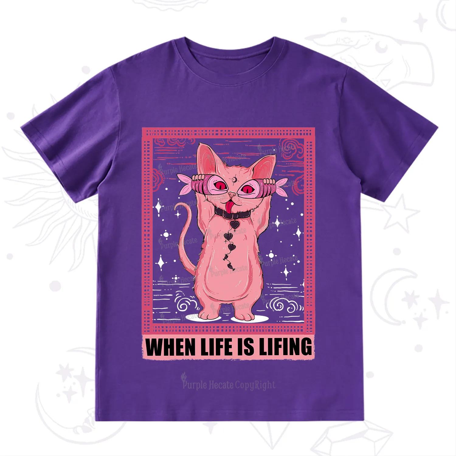 Purplehecate When Life Is Lifting T-Shirt