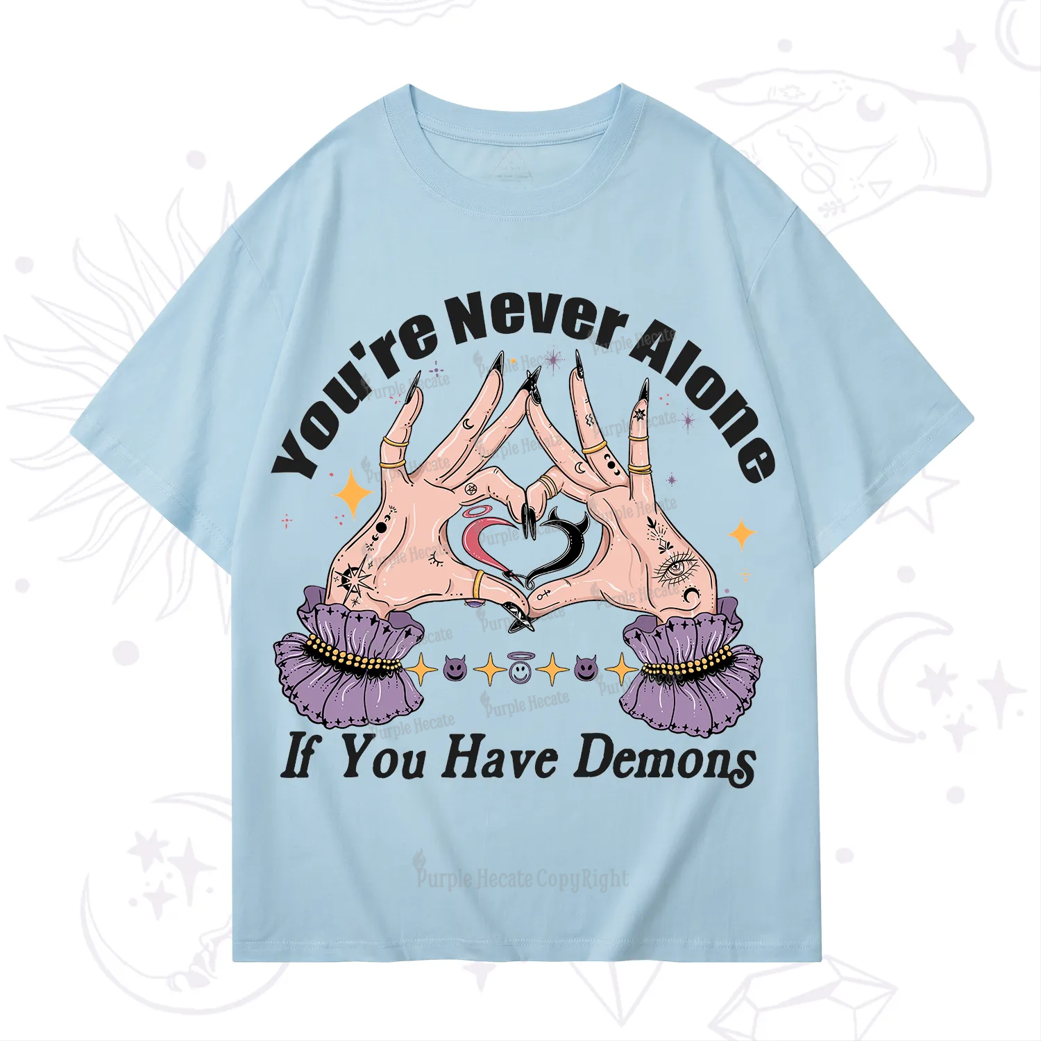 Purplehecate You're Never Alone If You Have Demons T-Shirt