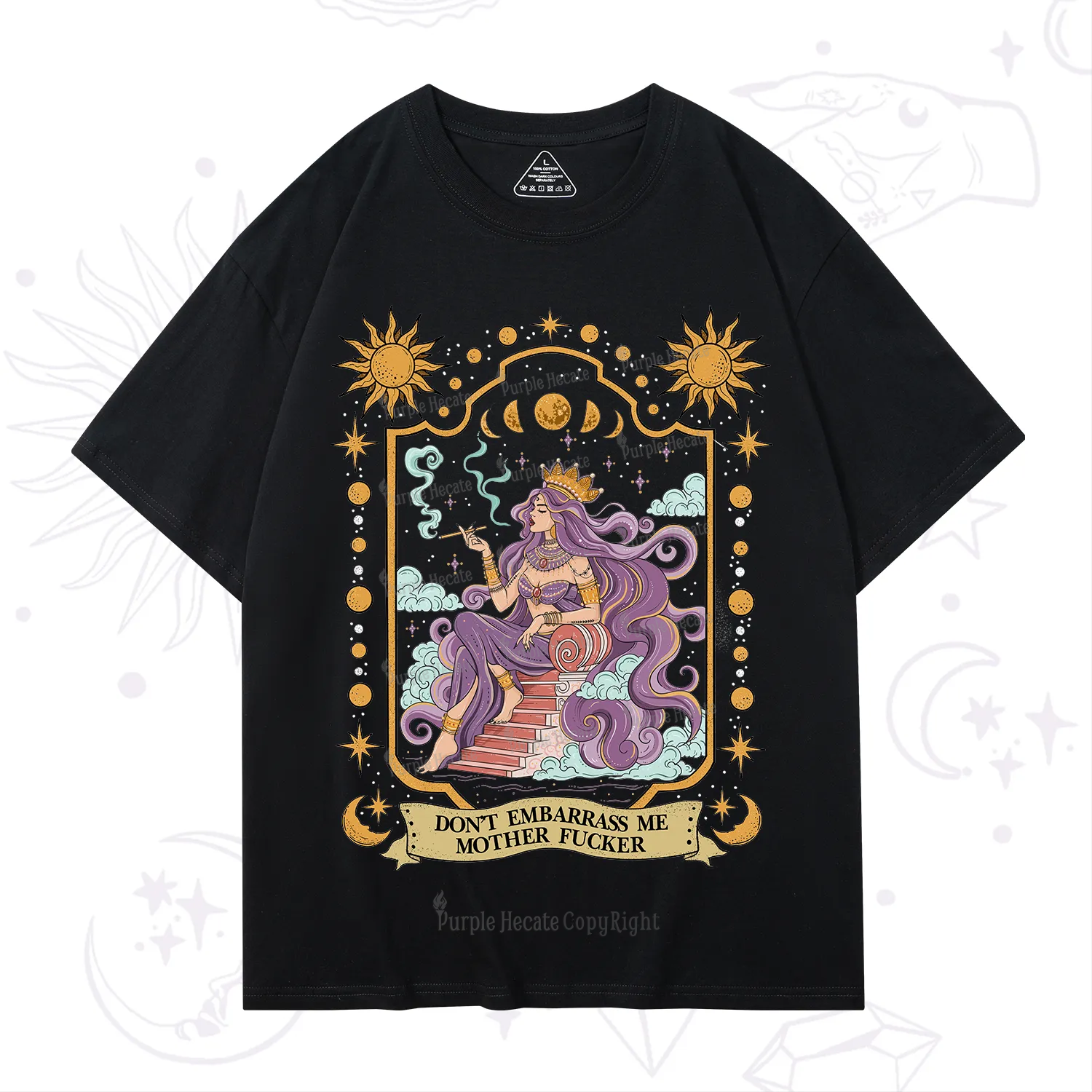 Purplehecate Don't Embarrass Me Mother Fucker T-Shirt