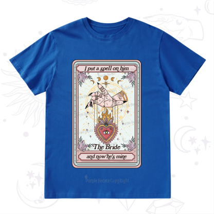 Purplehecate I Put A Spell On Him And Now He's Mine T-Shirt