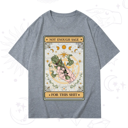 Purplehecate The Not Enough Sage For This Sh*t Tarot T-Shirt