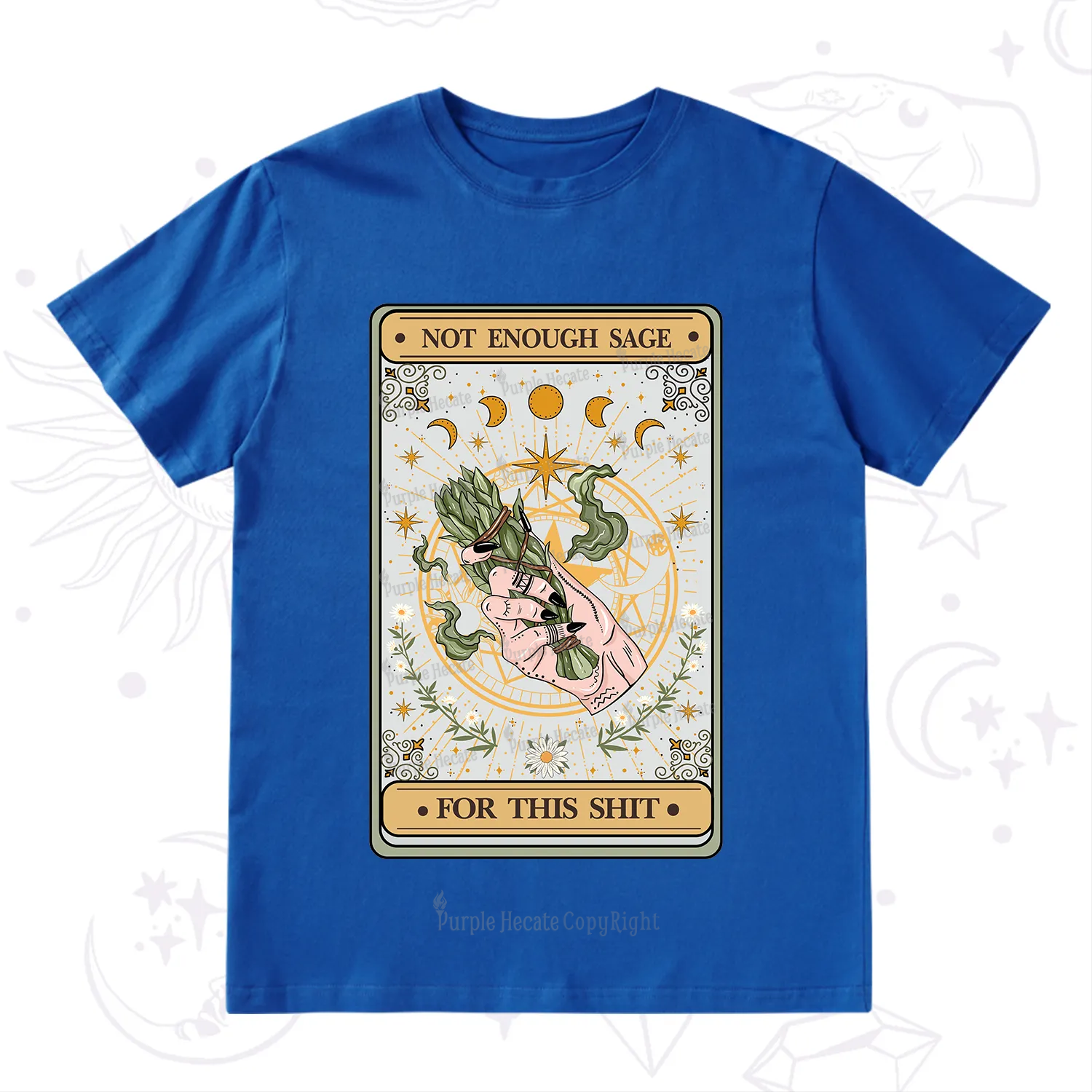 Purplehecate The Not Enough Sage For This Sh*t Tarot T-Shirt