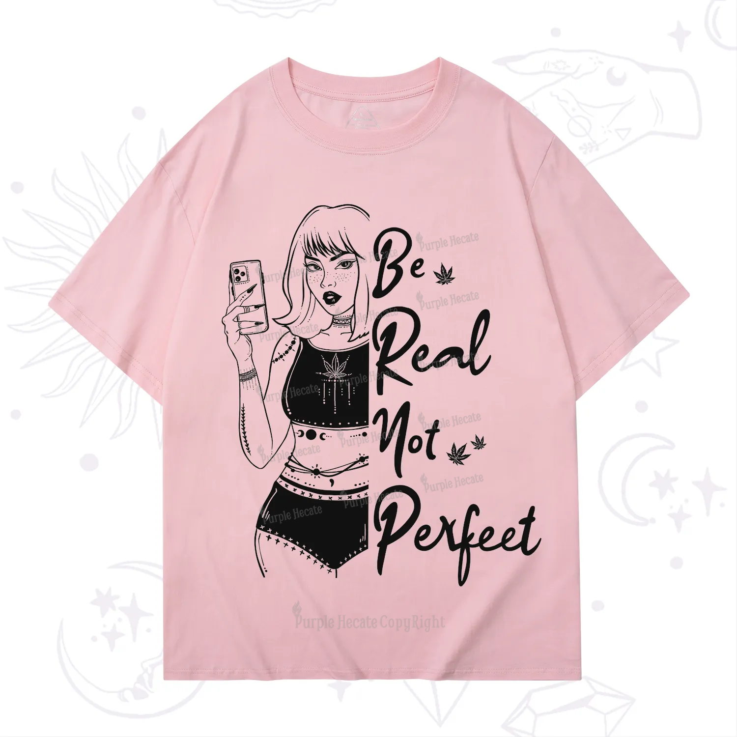 Purplehecate Be Real Not Ferfect T-Shirt