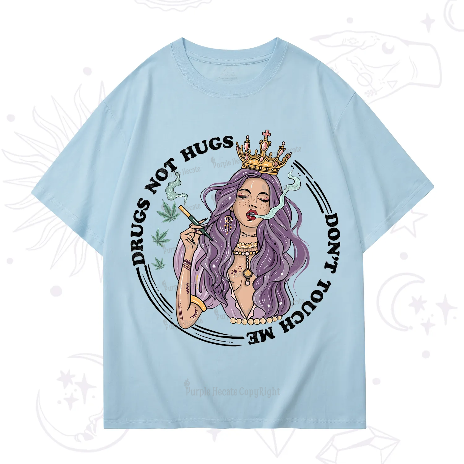 Purplehecate Weed Be Sarcastic T-Shirt