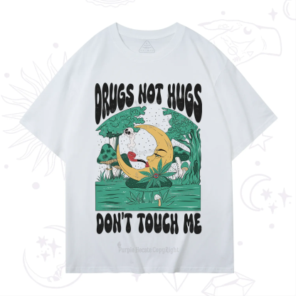 Purplehecate Drugs Not Hugs Don't Touch Me T-Shirt