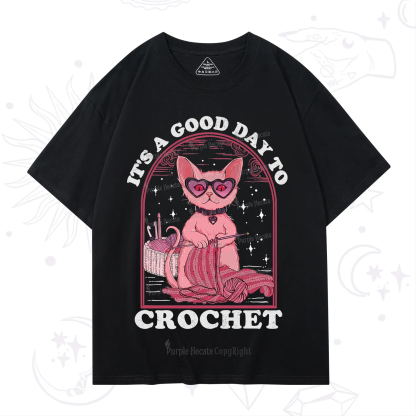 Purplehecate It's A Good Day To Crochet T-Shirt