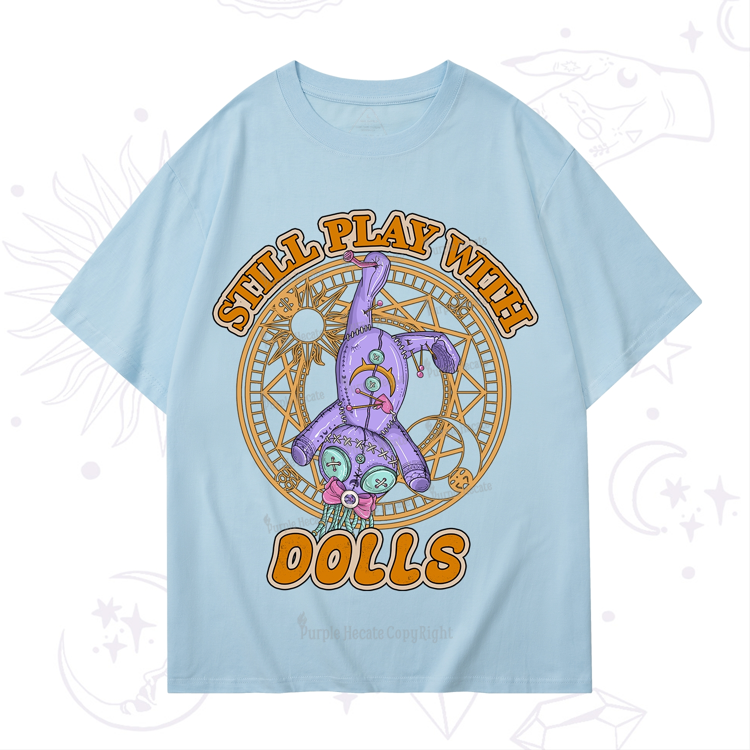 Purplehecate Still Plays With Dolls T-Shirt