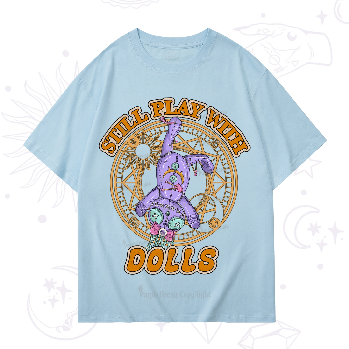 Purplehecate Still Plays With Dolls T-Shirt