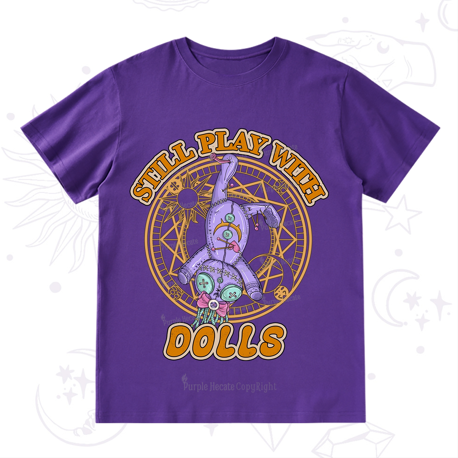 Purplehecate Still Plays With Dolls T-Shirt