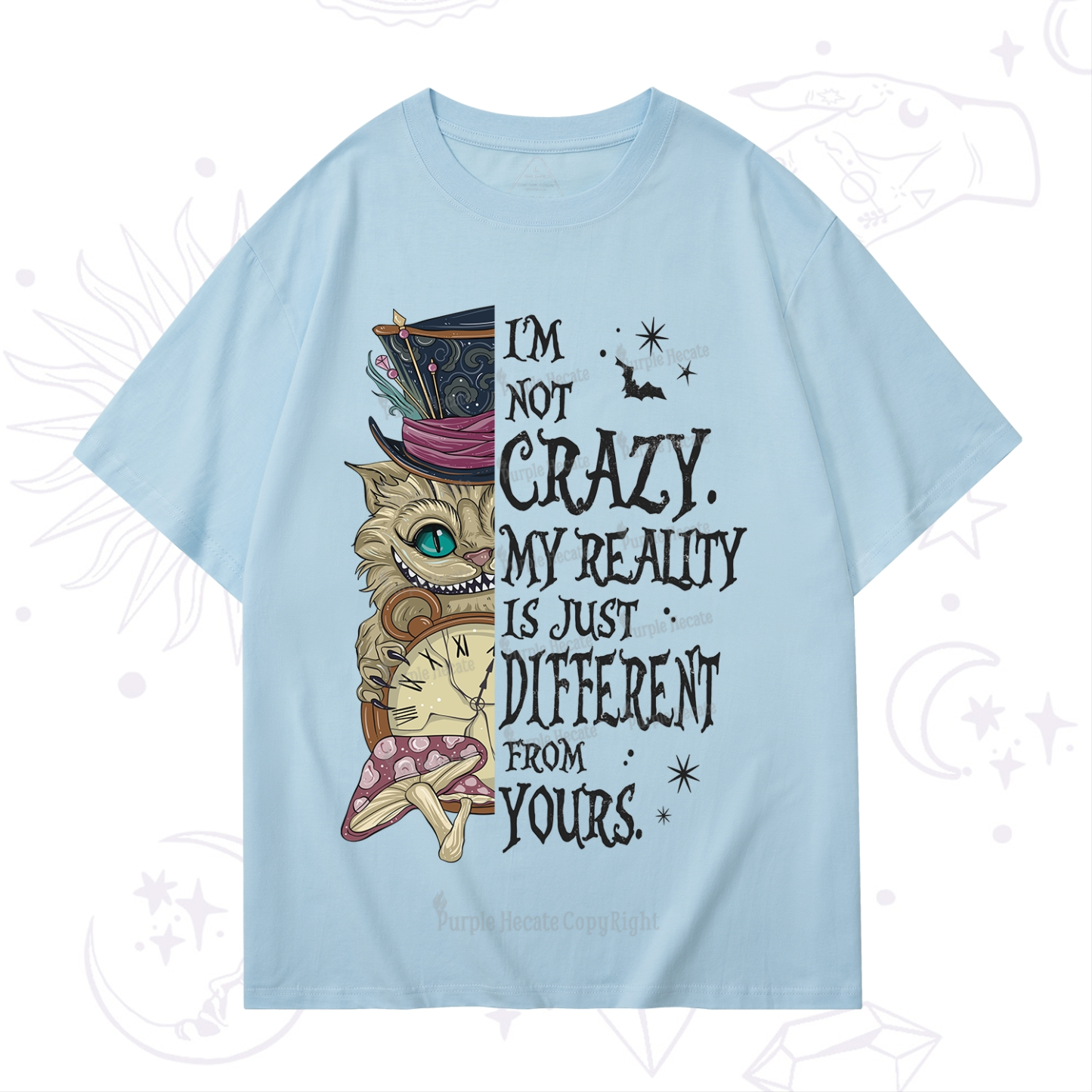 Purplehecate I'm Not Crazy My Reality Is Just Different From Yours T-Shirt