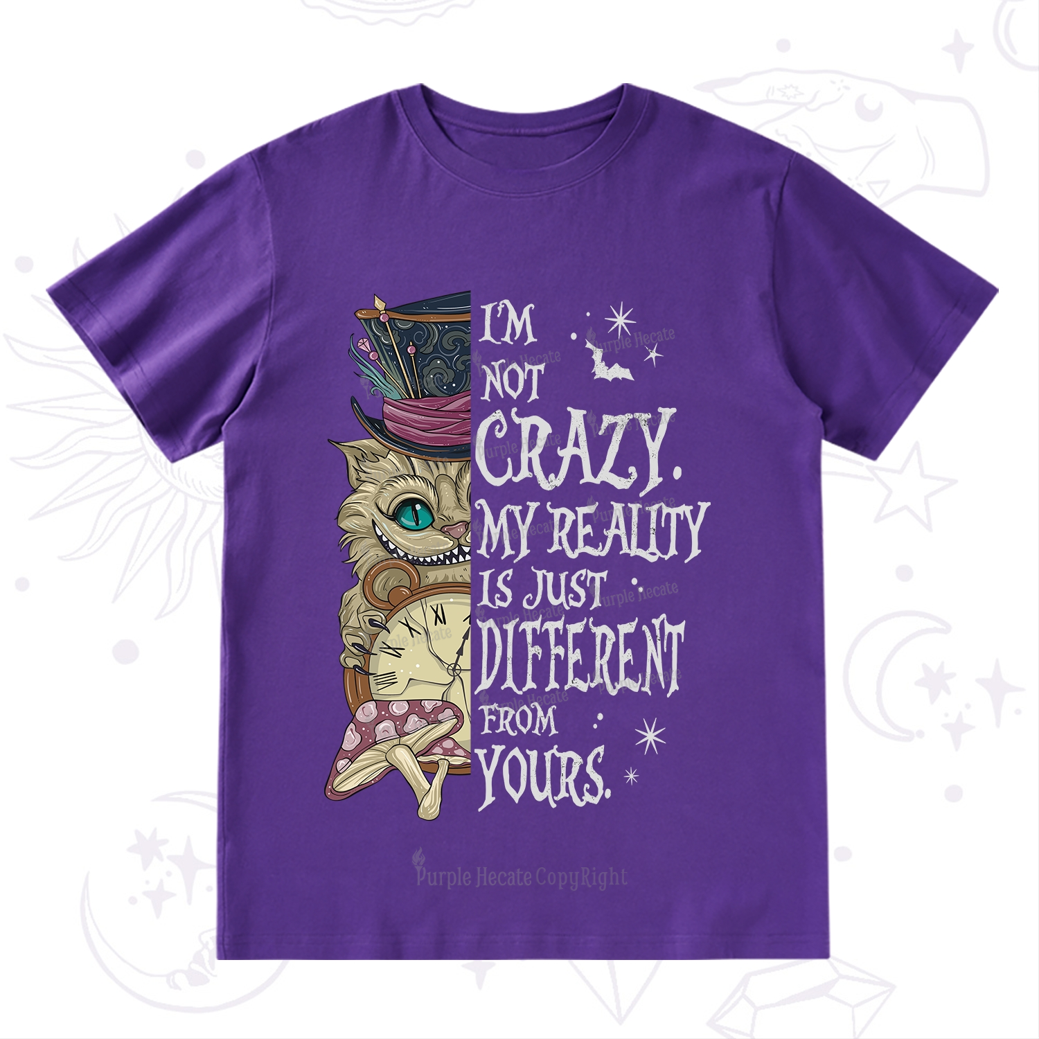 Purplehecate I'm Not Crazy My Reality Is Just Different From Yours T-Shirt